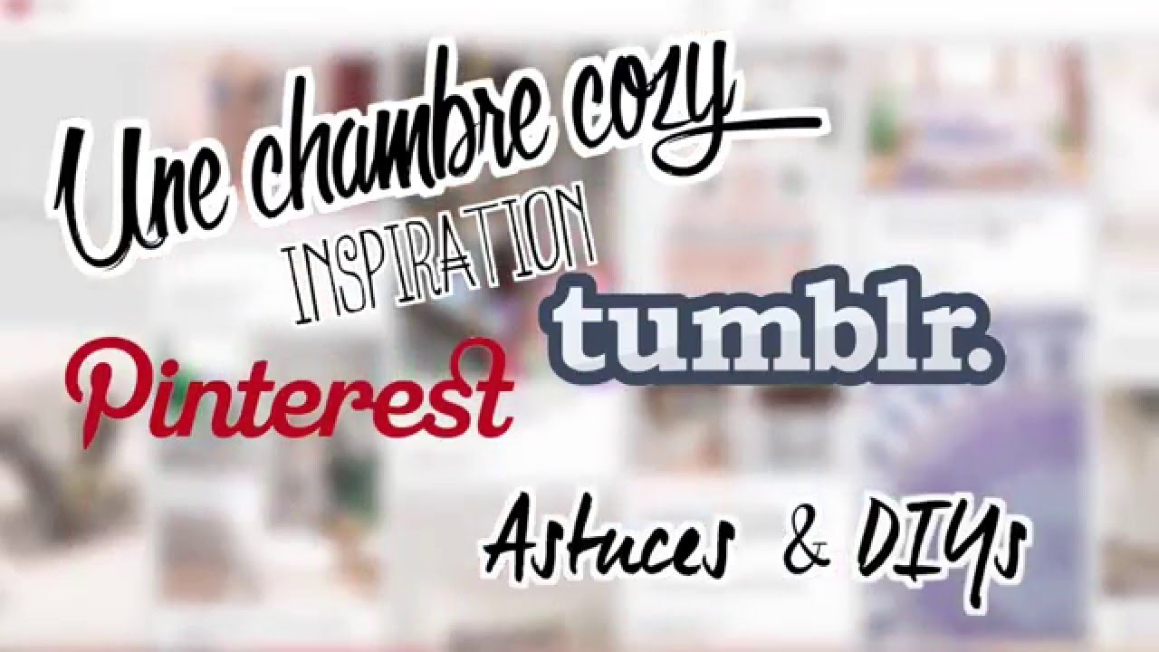 UNE CHAMBRE COZY & TUMBLR | Astuces & DIYs !
