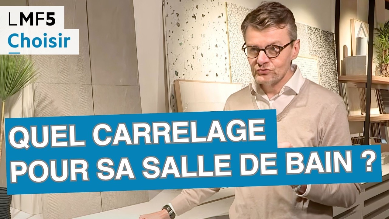 Quel carrelage choisir pour sa salle de bain ? - LMF5